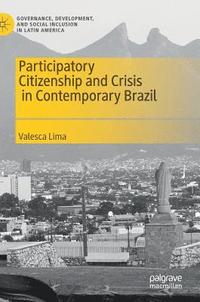 bokomslag Participatory Citizenship and Crisis in Contemporary Brazil