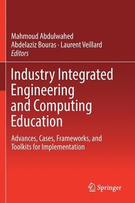 bokomslag Industry Integrated Engineering and Computing Education