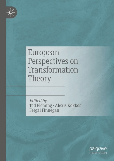 Ted Fleming, Alexis Kokkos, Fergal Finnegan - European Perspectives on Transformation Theory, Inbunden