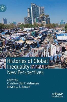 bokomslag Histories of Global Inequality