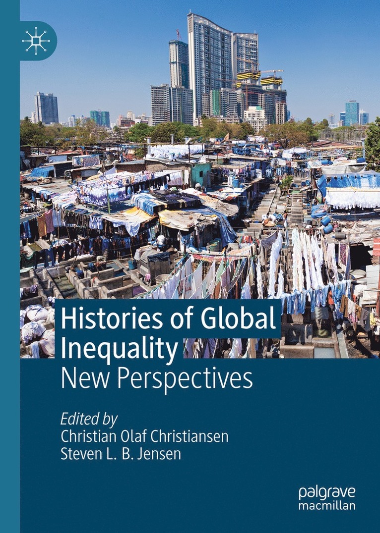 Christian Olaf Christiansen, Steven L. B. Jensen - Histories of Global Inequality, Inbunden