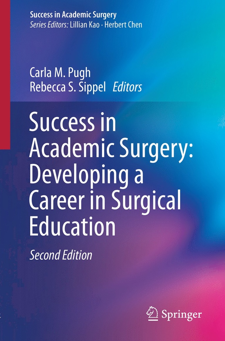 Carla M. Pugh, Rebecca S. Sippel - Success in Academic Surgery: Developing a Career in Surgical Education, Häftad