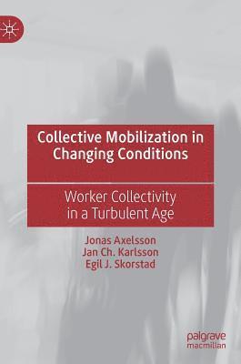 bokomslag Collective Mobilization in Changing Conditions