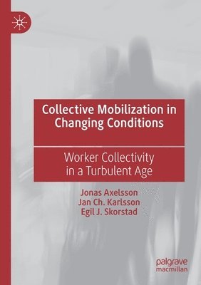 Collective Mobilization in Changing Conditions 1
