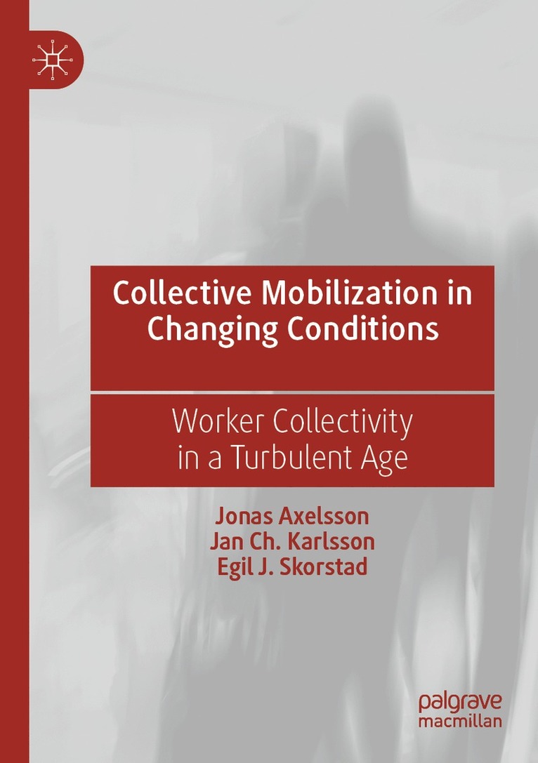 Collective Mobilization in Changing Conditions 1