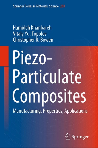 Hamideh Khanbareh, Vitaly Yu. Topolov, Christopher R. Bowen - Piezo-Particulate Composites, Inbunden