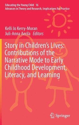 bokomslag Story in Children's Lives: Contributions of the Narrative Mode to Early Childhood Development, Literacy, and Learning