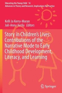 bokomslag Story in Children's Lives: Contributions of the Narrative Mode to Early Childhood Development, Literacy, and Learning