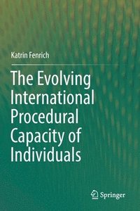 bokomslag The Evolving International Procedural Capacity of Individuals