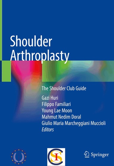 Gazi Huri, Filippo Familiari, Young Lae Moon, Mahmut Nedim Doral, Giulio Maria Marcheggiani Muccioli - Shoulder Arthroplasty, Inbunden