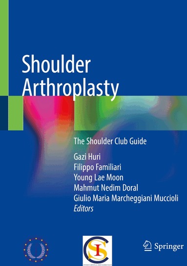 Gazi Huri, Filippo Familiari, Young Lae Moon, Mahmut Nedim Doral, Giulio Maria Marcheggiani Muccioli - Shoulder Arthroplasty, Häftad