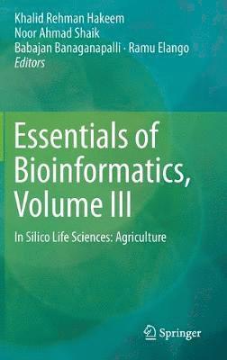 Essentials of Bioinformatics, Volume III 1