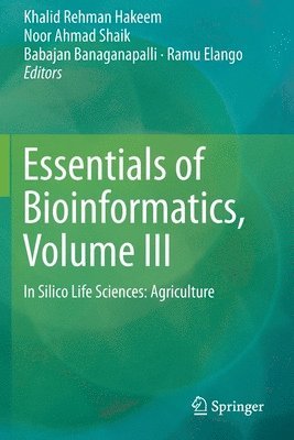 Essentials of Bioinformatics, Volume III 1