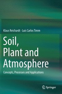 bokomslag Soil, Plant and Atmosphere