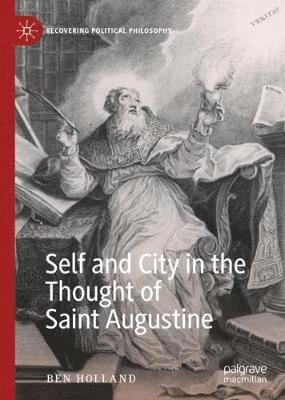 Self and City in the Thought of Saint Augustine 1