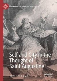 bokomslag Self and City in the Thought of Saint Augustine