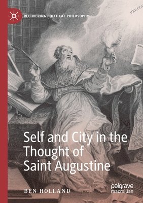 Self and City in the Thought of Saint Augustine 1