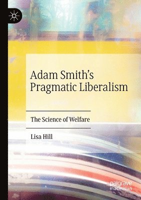 bokomslag Adam Smith's Pragmatic Liberalism