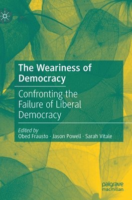 The Weariness of Democracy 1