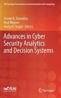 Advances in Cyber Security Analytics and Decision Systems 1