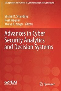 bokomslag Advances in Cyber Security Analytics and Decision Systems