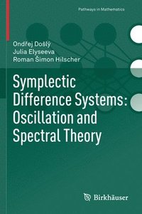 bokomslag Symplectic Difference Systems: Oscillation and Spectral Theory