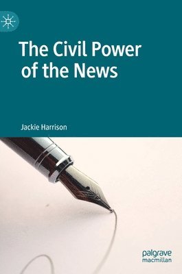 The Civil Power of the News 1