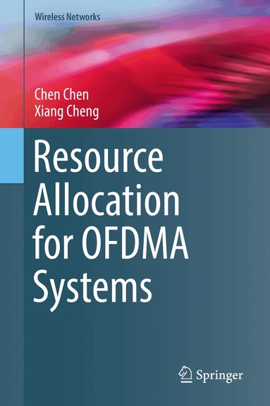 Chen Chen, Xiang Cheng - Resource Allocation for OFDMA Systems, Inbunden