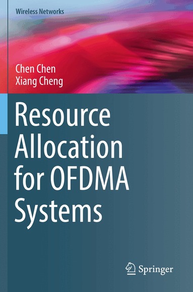 Chen Chen, Xiang Cheng - Resource Allocation for OFDMA Systems, Häftad