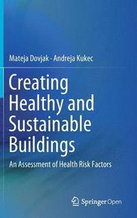 bokomslag Creating Healthy and Sustainable Buildings