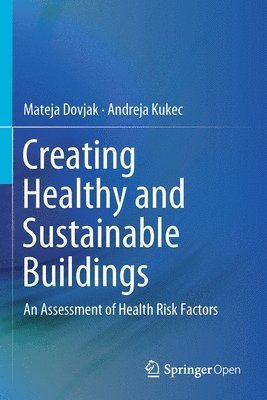 bokomslag Creating Healthy and Sustainable Buildings