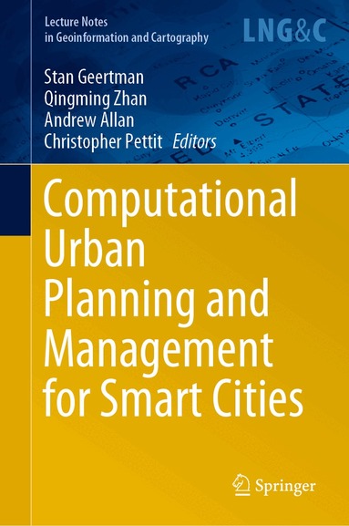 Stan Geertman, Qingming Zhan, Andrew Allan, Christopher Pettit - Computational Urban Planning and Management for Smart Cities, Inbunden