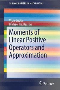 bokomslag Moments of Linear Positive Operators and Approximation