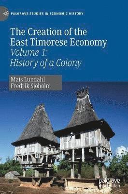 bokomslag Creation of the East Timorese Economy