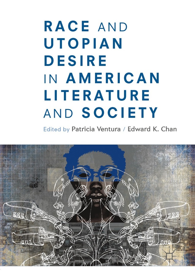 Patricia Ventura, Edward K. Chan - Race and Utopian Desire in American Literature and Society, Häftad