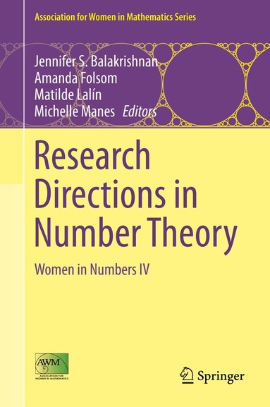 Jennifer S. Balakrishnan, Amanda Folsom, Matilde Lalín, Michelle Manes - Research Directions in Number Theory, Inbunden
