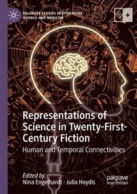 bokomslag Representations of Science in Twenty-First-Century Fiction