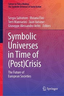 Symbolic Universes in Time of (Post)Crisis 1