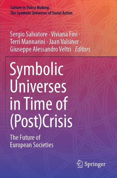 Sergio Salvatore, Viviana Fini, Terri Mannarini, Jaan Valsiner, Giuseppe Alessandro Veltri - Symbolic Universes in Time of (Post)Crisis, Häftad