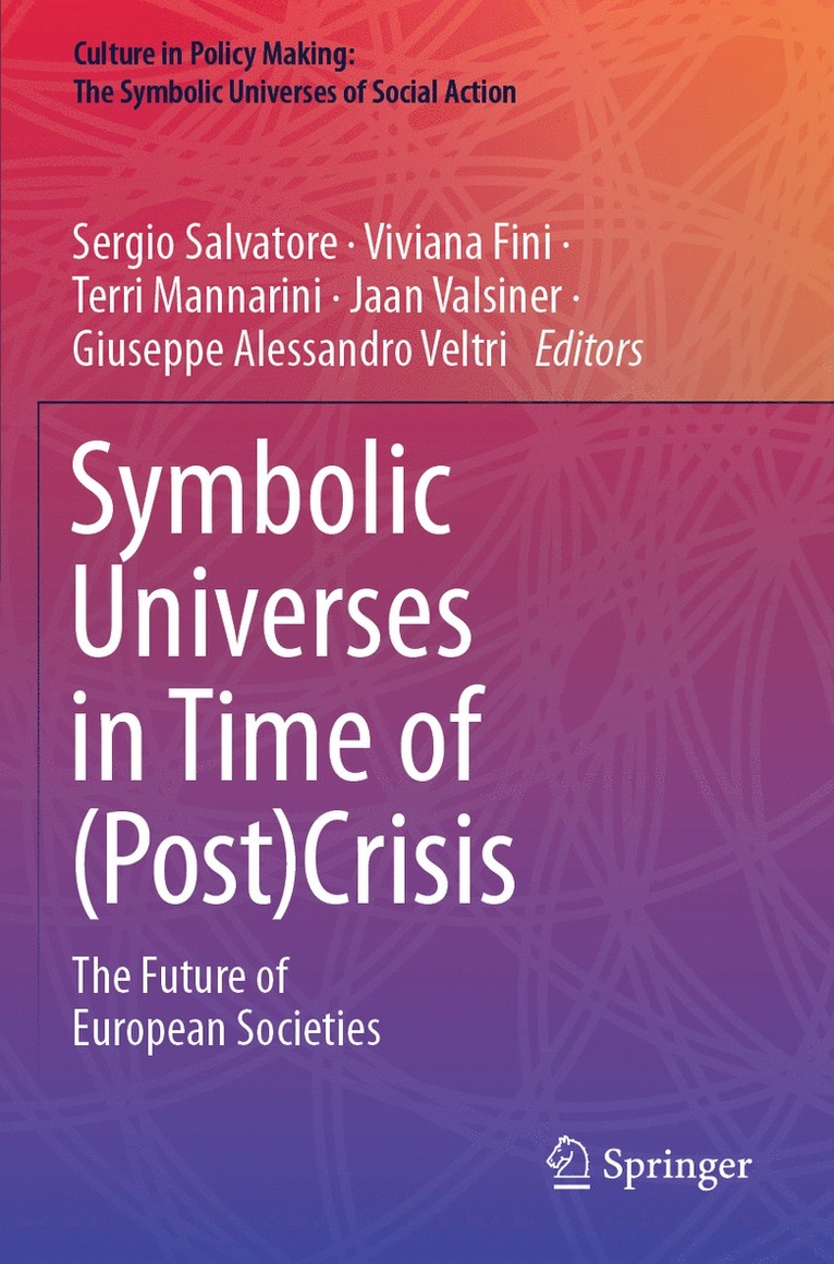 Symbolic Universes in Time of (Post)Crisis 1