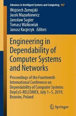 Engineering in Dependability of Computer Systems and Networks 1