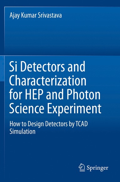 bokomslag Si Detectors and Characterization for HEP and Photon Science Experiment