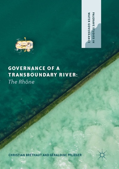 Christian Bréthaut, Géraldine Pflieger - Governance of a Transboundary River, Häftad