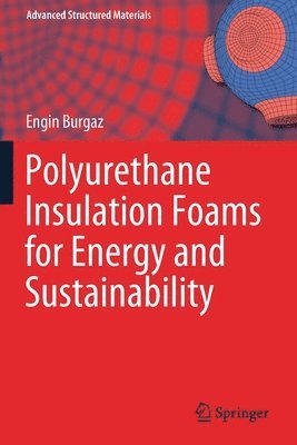 bokomslag Polyurethane Insulation Foams for Energy and Sustainability