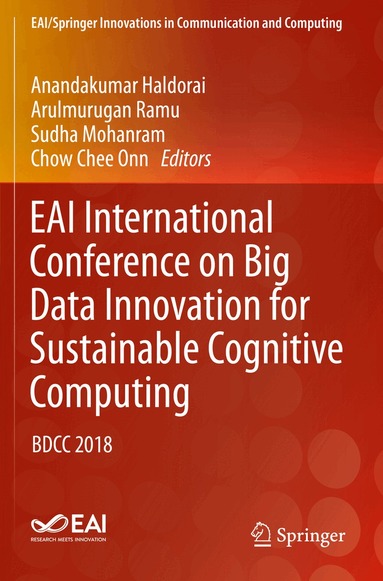 Anandakumar Haldorai, Arulmurugan Ramu, Sudha Mohanram, Chow Chee Onn - EAI International Conference on Big Data Innovation for Sustainable Cognitive Computing, Häftad