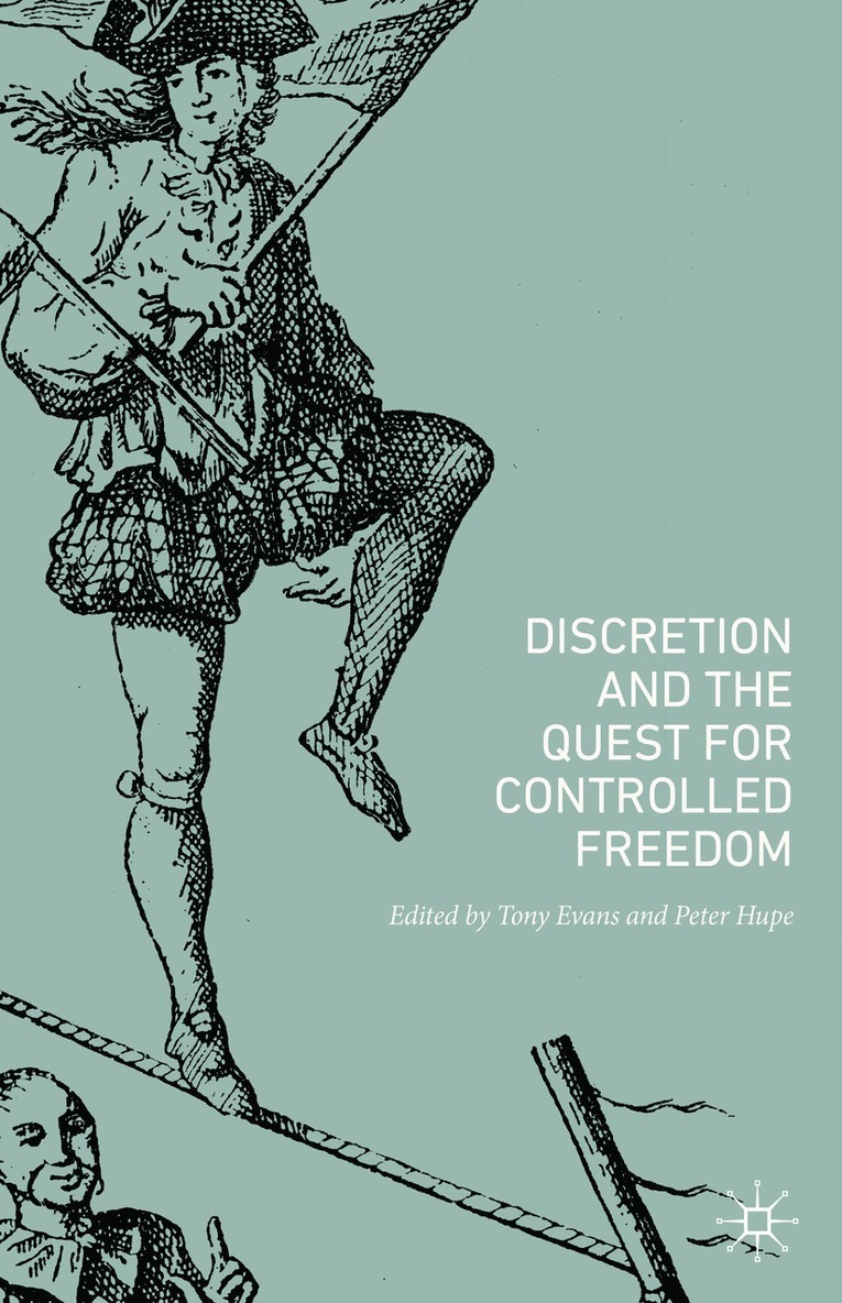 Tony Evans, Peter Hupe - Discretion and the Quest for Controlled Freedom, Inbunden