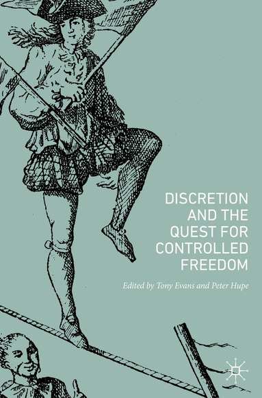 Tony Evans, Peter Hupe - Discretion and the Quest for Controlled Freedom, Häftad