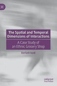 bokomslag The Spatial and Temporal Dimensions of Interactions