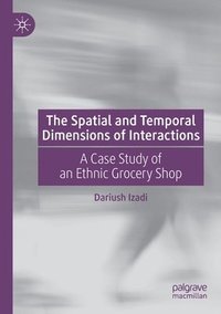 bokomslag The Spatial and Temporal Dimensions of Interactions