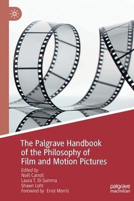 bokomslag Palgrave Handbook of the Philosophy of Film and Motion Pictures